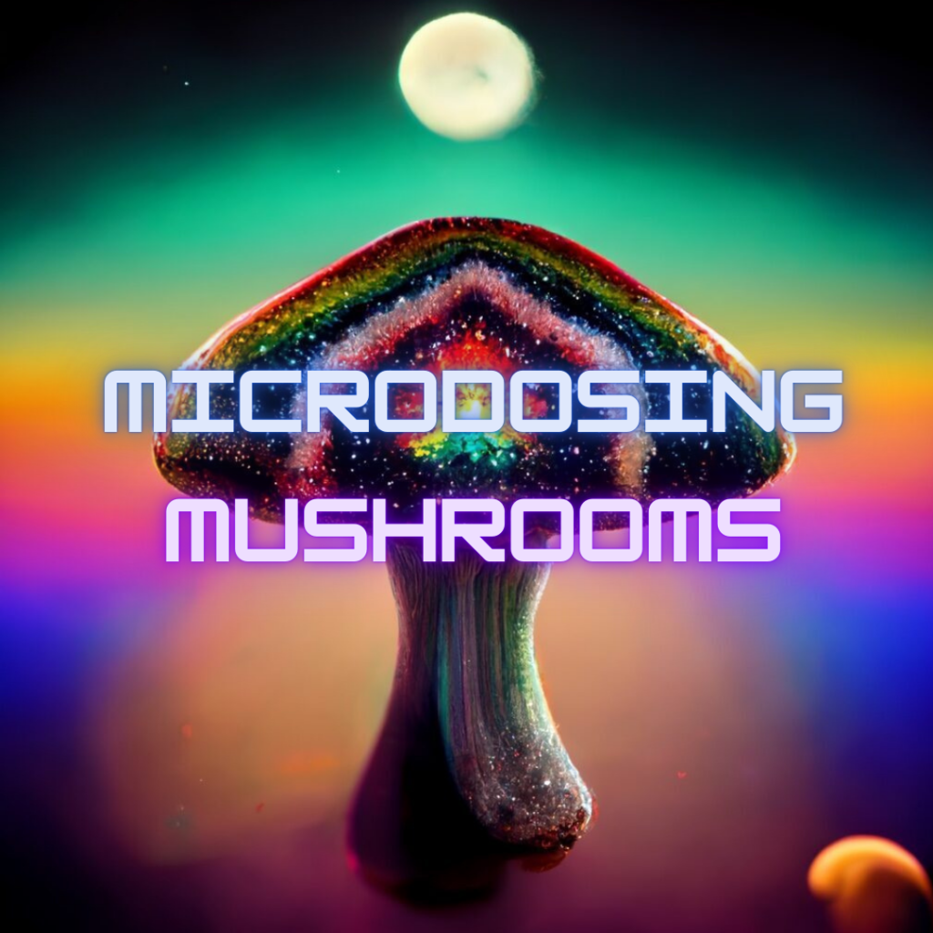 microdosing mushrooms magic shrooms micro dose